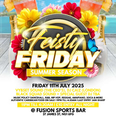 @TheOfficialDDOT X @DJCaiz LIVE @ FEISTY FRIDAYS (LIVE AUDIO) 12/07/25