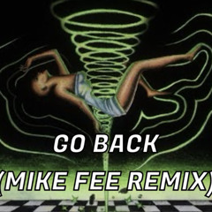 Go Back - John Summit & Sub Focus (ft. Julia Church) [Mike Fee Remix]