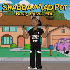 Dexta Daps - Shabba Madda Pot (Booty Patrol Edit)