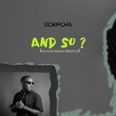 And So (Savage Riddim Freestyle)