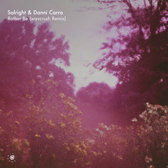Salright & Danni Carra - Rather Be (wavcrush Remix)