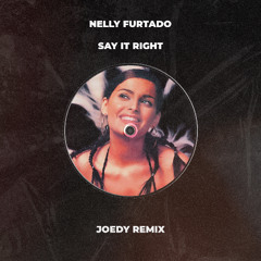 Nelly Furtado - Say It Right (Joedy Remix) *10 MINUTES DUE TO COPYRIGHT*