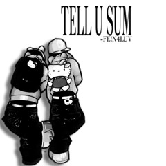 TELL U SUM (prod. dfaultx)