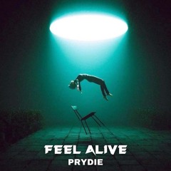 PRYDIE - Feel Alive [FREE DOWNLOAD]