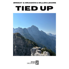 .breezy & Oramics & Dillon Lemire – Tied Up
