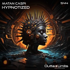 Matan Caspi - Hypnotized (Original Mix) [Outta Limits]