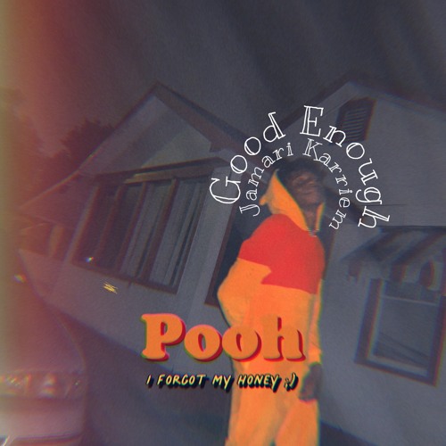 Good Enough "Pooh" (Prod. Urbannerdbeats)