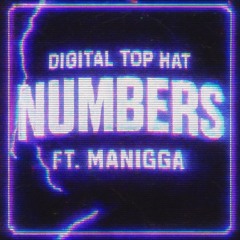 NUMBERS - by Digital Top Hat (Ft. Manigga)