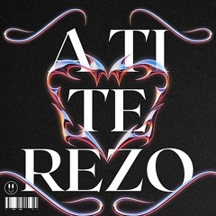A Ti Te Rezo