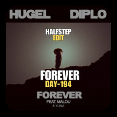 Diplo, Malou, Yuna, Hugel X NWYR - Forever Eternal Whispers Of The Universe (HALFSTEP Edit)