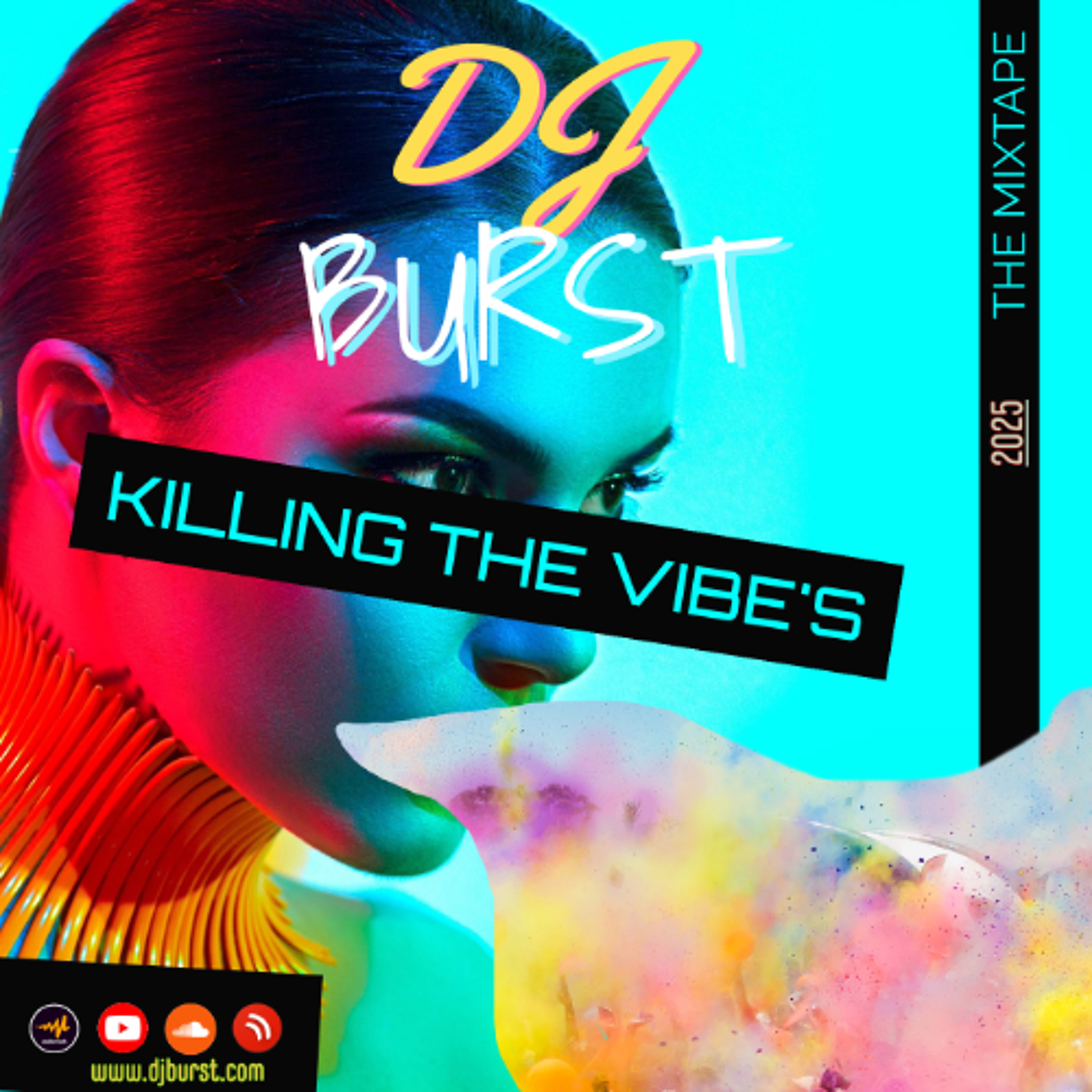 🔥 DJ Burst – KILLING THE VIBE’S (2025) 🔥