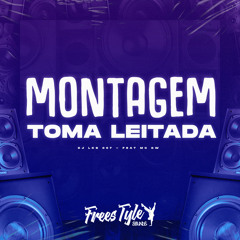 Montagem Toma Leitada (feat. Mc Gw)