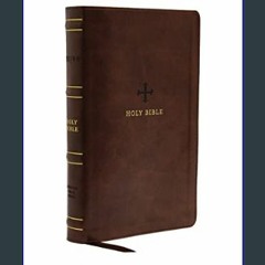 Read Ebook ⚡ NRSV, Catholic Bible, Standard Personal Size, Leathersoft, Brown, Comfort Print: Holy