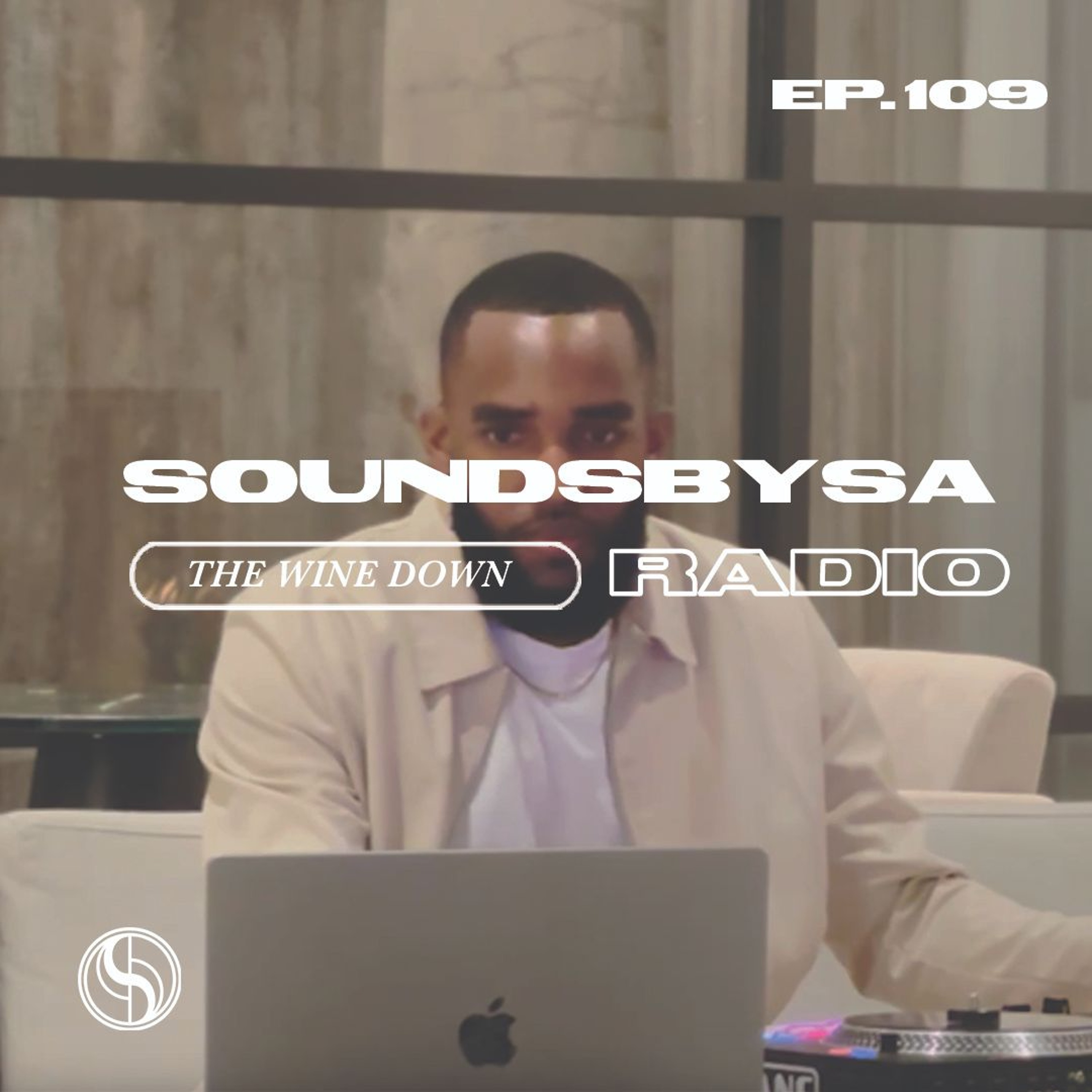 The Wine Down: R&B Lovin' - Ep. 109
