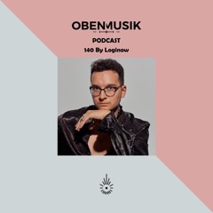 Obenmusik Podcast 140 By Loginow