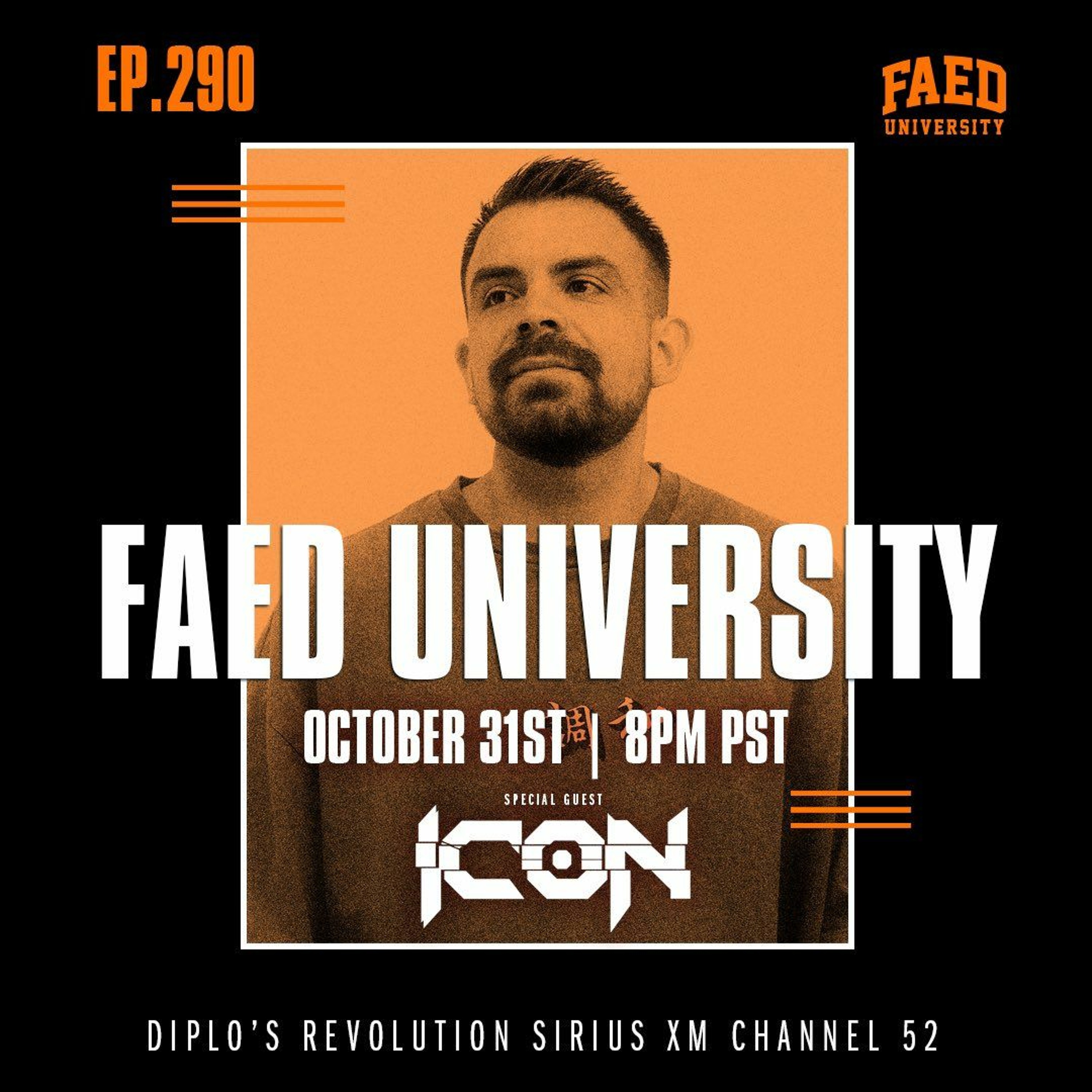 FAED University Episode 290 feat. DJ Icon - 10.31.23 - Diplo's Revolution episode artwork