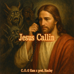 Jesus Callin (prod. KaeJay)