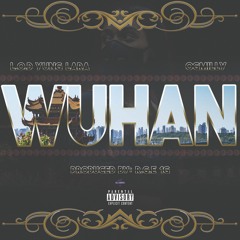 "Wuhan" Feat. LOD Yung Lara x OGMily