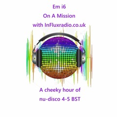 Nu Disco Mix - My First show live on InfluxRadio.co.uk 17th June 2020