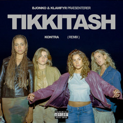 Tikkitash (Kontra Remix)