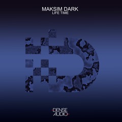 Maksim Dark - Life Time (Original Mix)