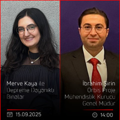 İbrahim Şirin – Merve Kaya ile Depreme Dayanıklı Binalar