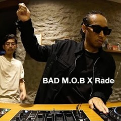 BAD M.O.B X RADE @Listen2Lucy 18/07/2023
