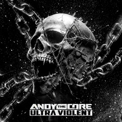 Andy The Core - ULTRɅ VIOLENT