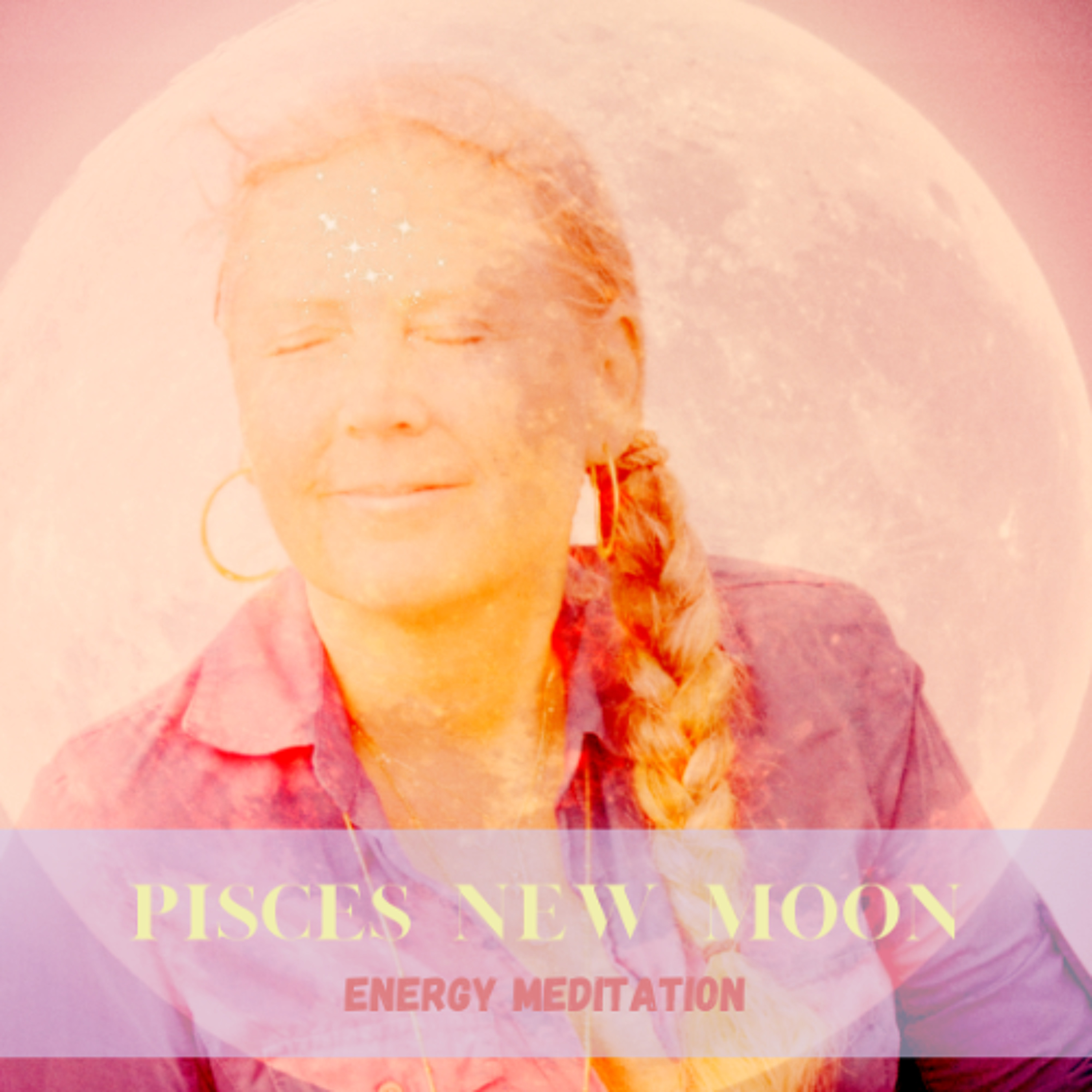 Emotional Reset - Pisces New  Moon Energy Meditation - 10 Of March  2024