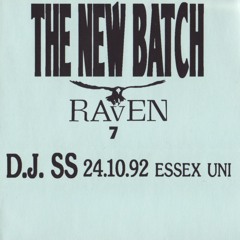 DJ SS - Raven 7 'The New Batch' - 24th October 1992