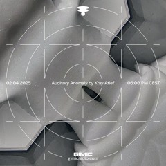 Auditory Anomaly by Kray Atief @ GIMIC - 2 April 2025