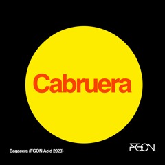 Cabruera - Bagaceira [FGON Acid Downtempo 2023]
