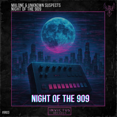 Malone & Unknown Suspects - Night Of The 909 (Exteded Mix)
