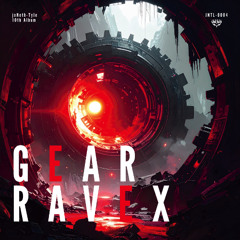 【jeNoth 10th Album】”GEAR RAVEX" XFD【Crossfade】