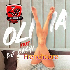 Olivia - Die Zipfelbuben feat. DJ Cashi (explochen Frenchcore Bootleg)