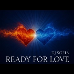 DJ SOFIA - Ready For Love