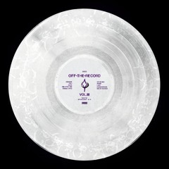 OFF-THE-RECORD VOL. III