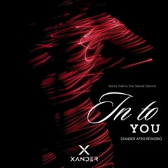 Sonny Fodera - Into You (ft. Sinead Harnett) Xander Afro Rework (FILTRADA POR COPY)