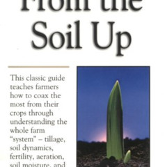 READ EBOOK 📧 From the Soil Up by  Donald L. Schriefer [PDF EBOOK EPUB KINDLE]