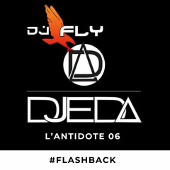 L'ANTIDOTE 06 #FLASHBACK #HIPHOP #RAGGA2000 BY DJ DJEDA & FLY