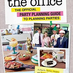 𝗗𝗢𝗪𝗡𝗟𝗢𝗔𝗗 PDF 💘 The Office: The Official Party Planning Guide to Planning