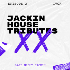 HARD JACKIN- LATE NIGHT JACKIN TRIBUTE 3:3