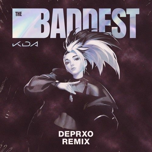 Stream K DA THE BADDEST DEPRXO REMIX By Deprxo Listen Online For stream-k-da-the-baddest-deprxo-remix-by-deprxo-listen-online-for