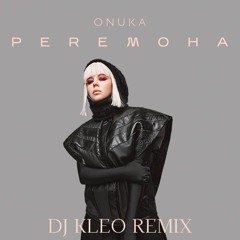 Onuka - Peremoha (Dj Kleo Remix) [Radio Edit]