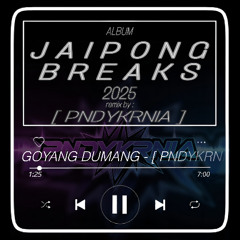 GOYANG DUMANG - [ PNDYKRNIA ] #JAIPONG_BREAKS.Mp3