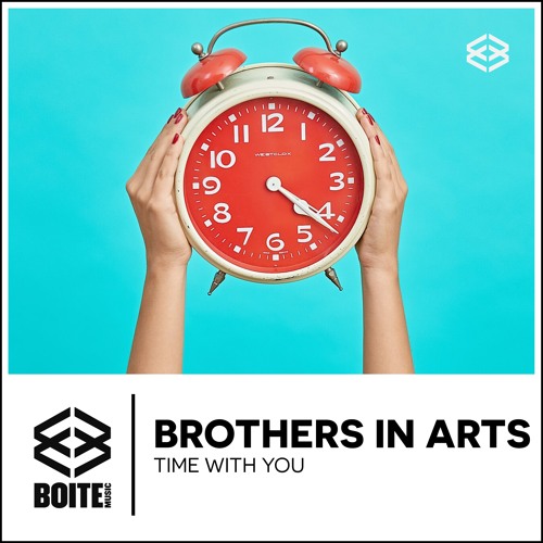 [BM072] BROTHERS IN ARTS - Time With You (Original Mix)