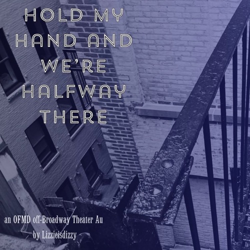 3 Hold My Hand And We're Halfway There