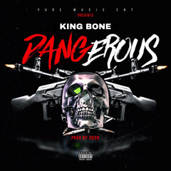 King Bone - Dangerous