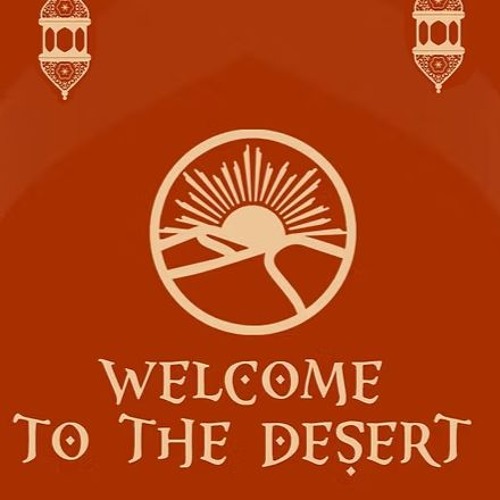 Welcome to the Desert - Saara Life Contest - Organic & Progressive