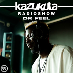 Kazukuta Radioshow - Dr Feel #63